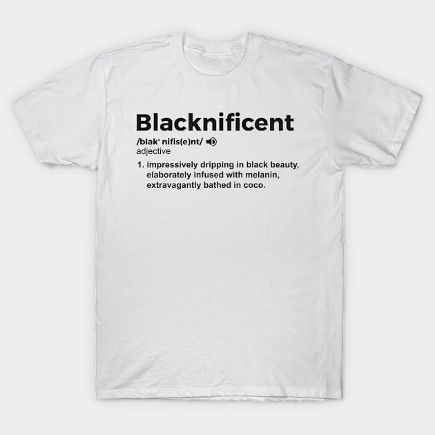 Blacknificent Definition T-Shirt by Daimon